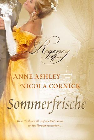 [Regency Affairs 01] • Sommerfrische (Gesamtausgabe)